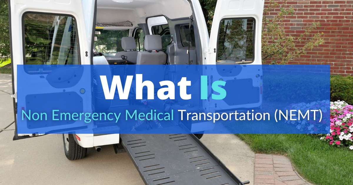 What Is Non Emergency Medical Transportation (NEMT)